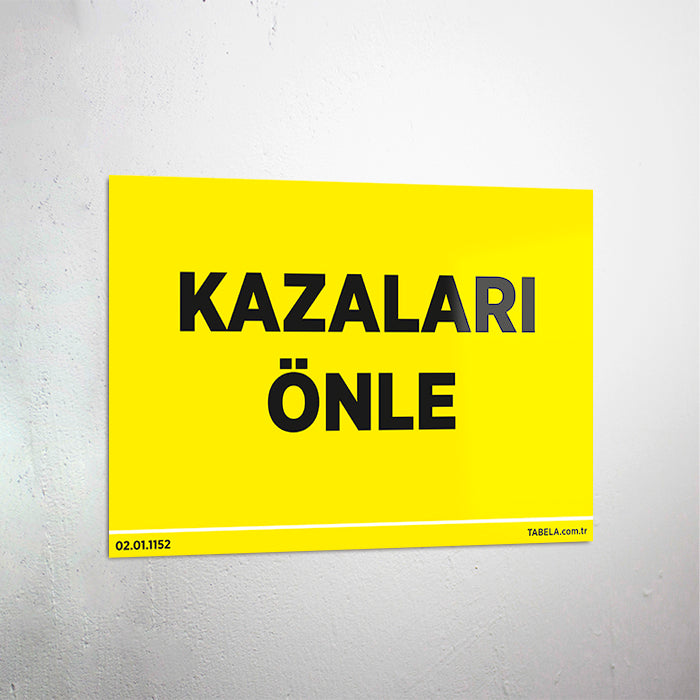 Kazaları Önle Levhası