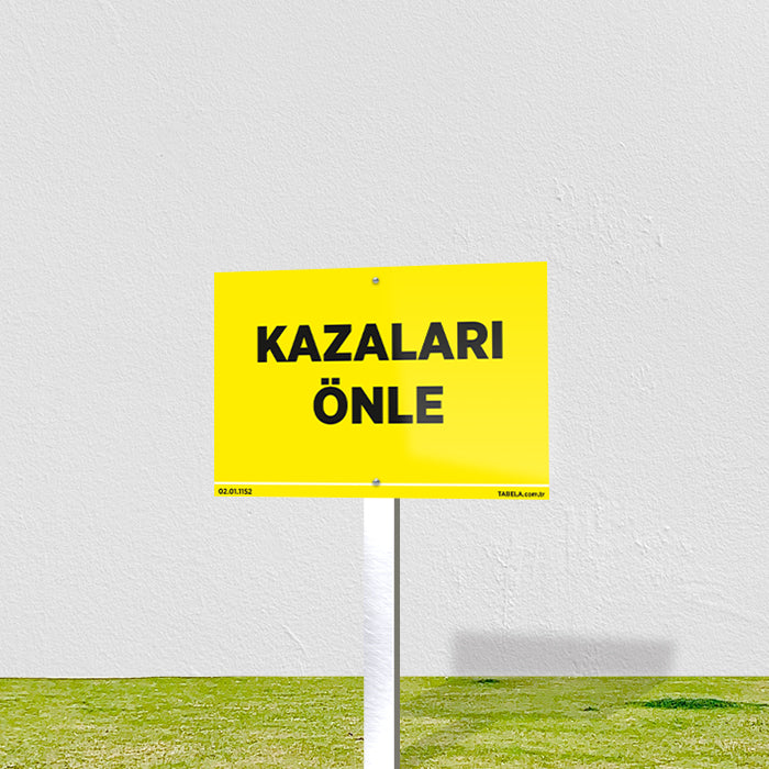 Kazaları Önle Levhası