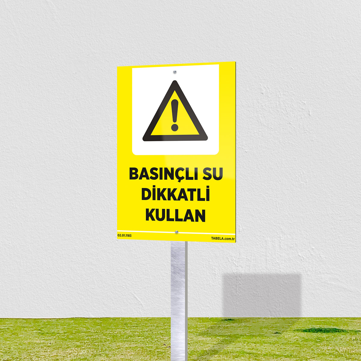 Basınçlı Su Dikkatli Kullan Levhası