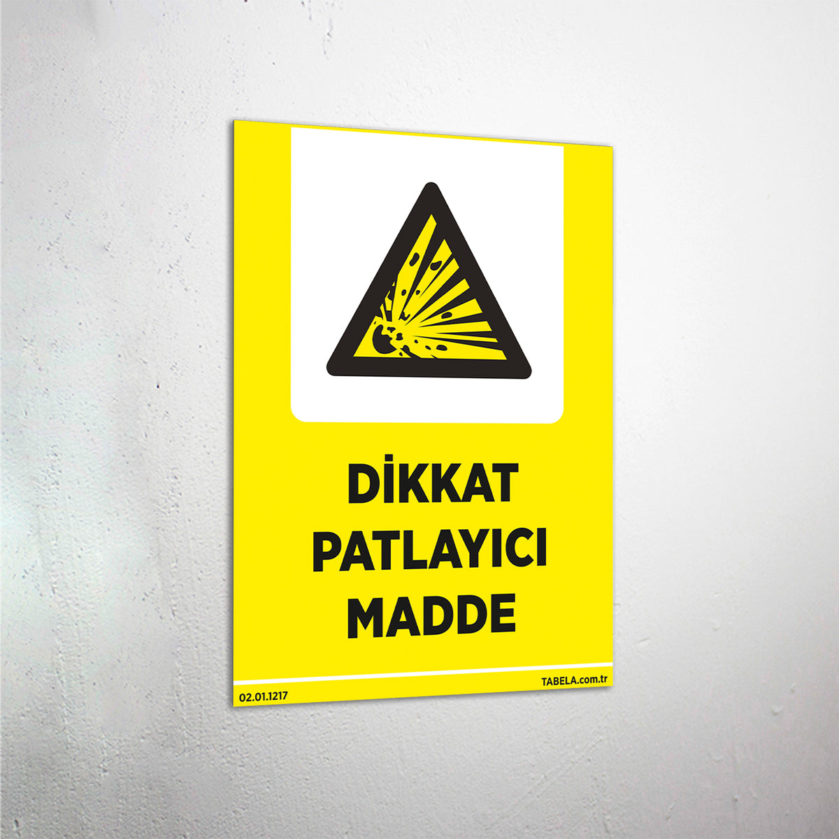 Dikkat Patlayıcı Madde levhası