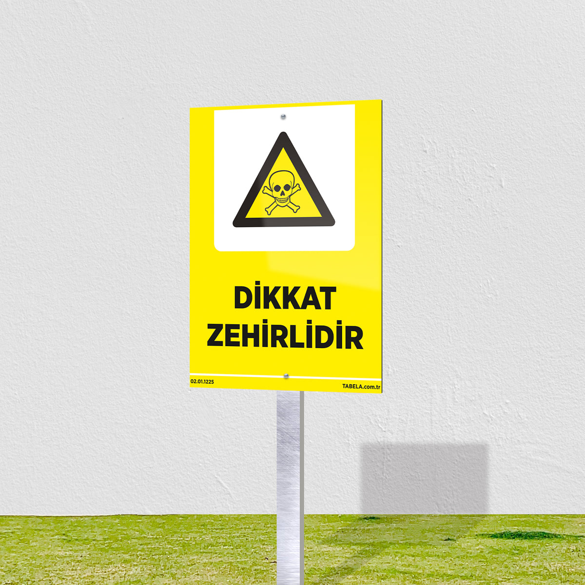 Dikkat Zehirlidir Levhası