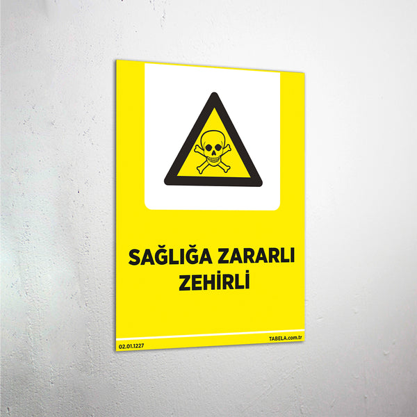 Sağlığa Zararlı Zehirli Levhası