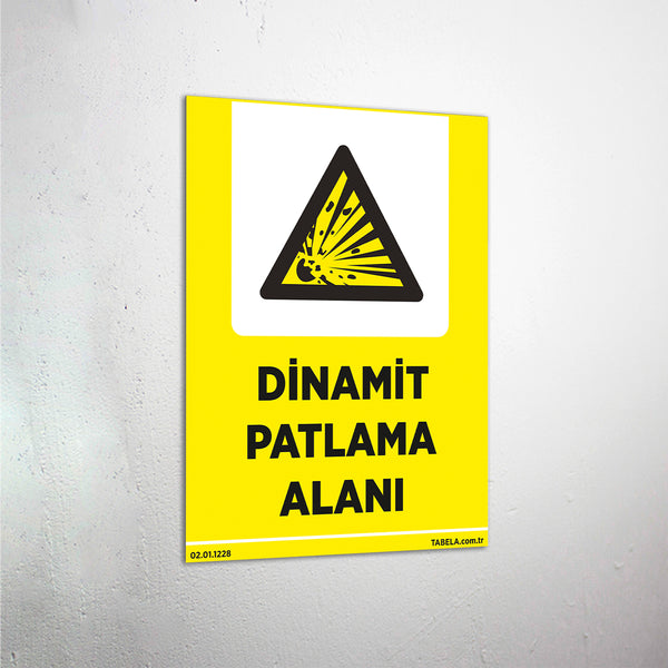 Dinamit Patlama Alanı Levhası