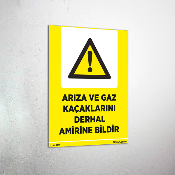 Arıza ve Gaz Kaçaklarını Amirine Bildir Levhası