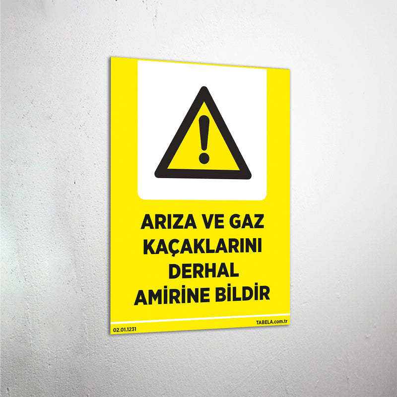 Arıza ve Gaz Kaçaklarını Amirine Bildir Levhası