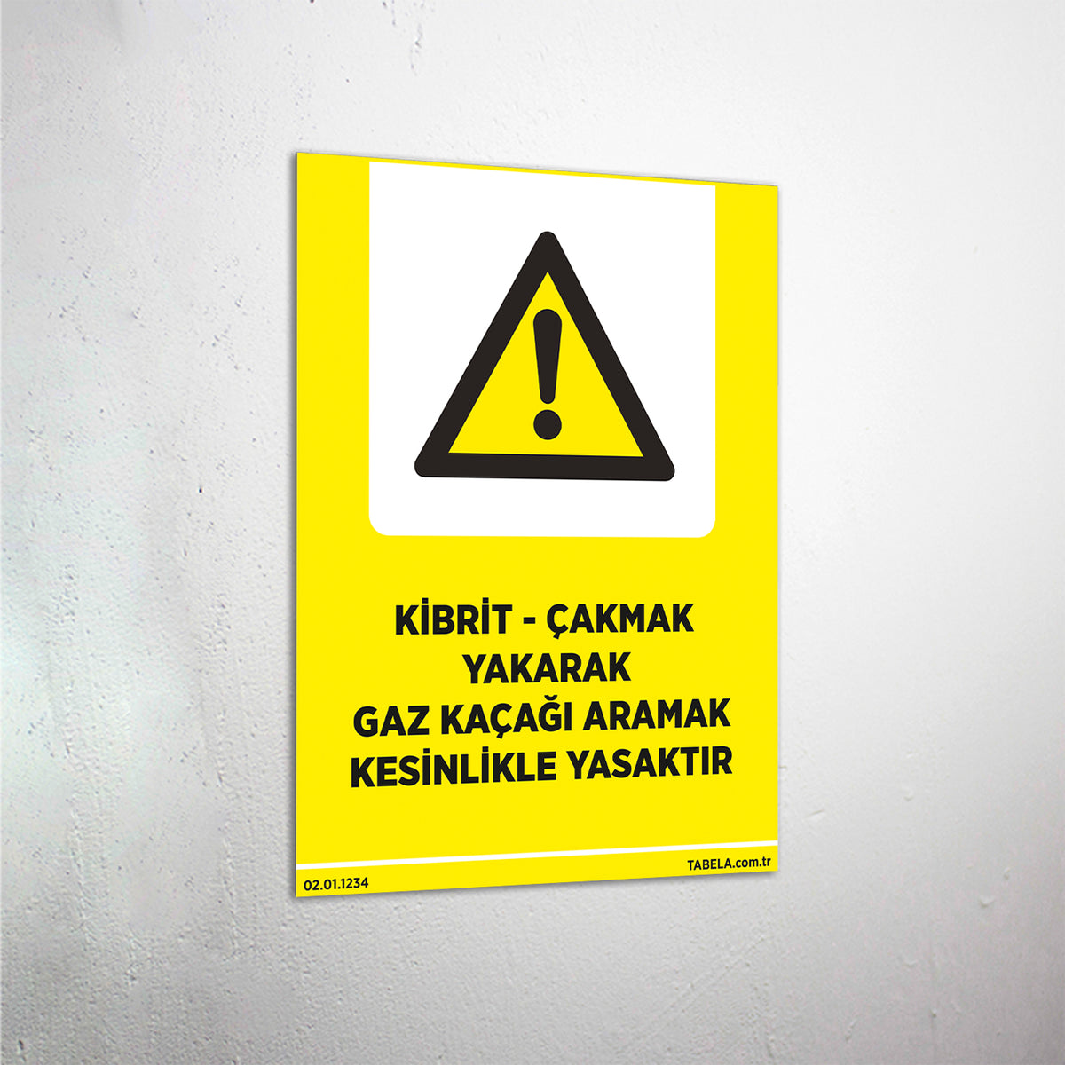 Kibrit-Çakmak Yakarak Gaz Kaçağı Aramak Kesinlikle Yasaktır Levhası