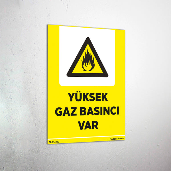 Yüksek Gaz Basıncı Var Levhası