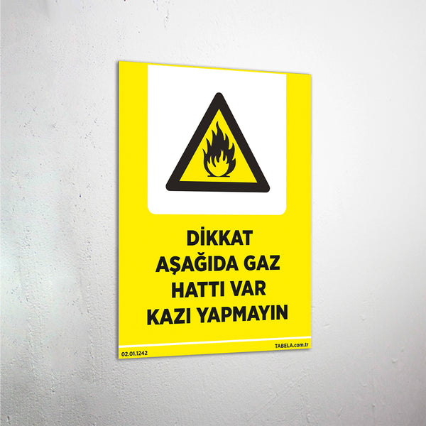 Dikkat Aşağıda Gaz Hattı Var Kazı Yapmayın Levhası