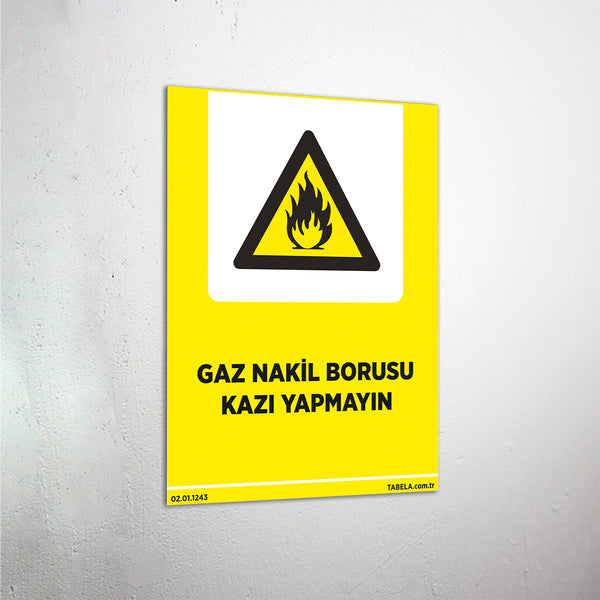 Gaz Nakil Borusu Kazı Yapmayın Levhası