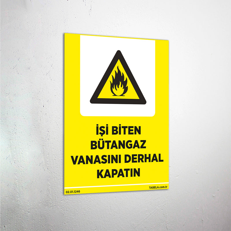 İşi Biten Bütangaz Vanasını Derhal Kapatın Levhası