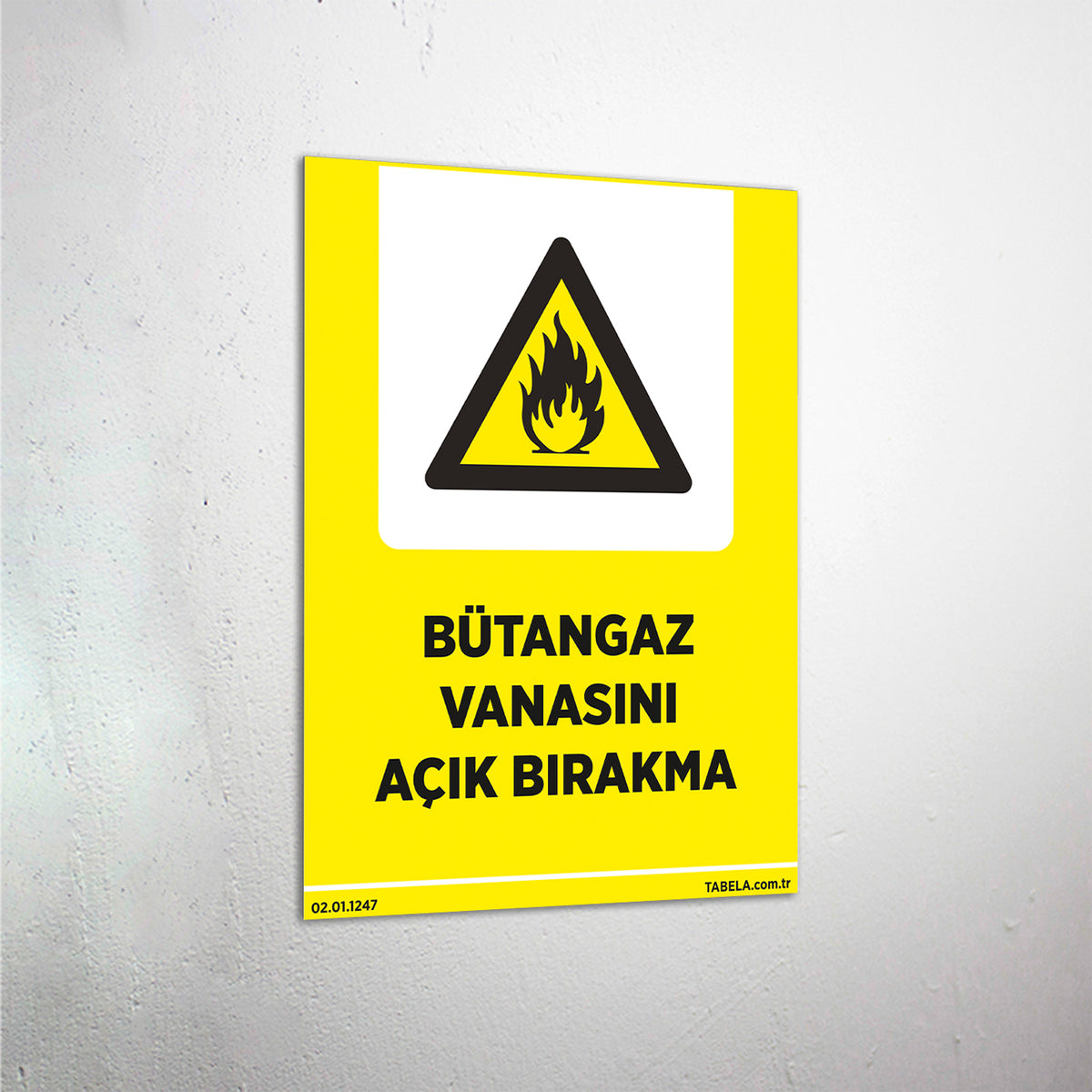 Bütangaz Vanasını Açık Bırakma Levhası