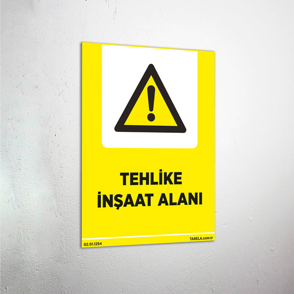 Tehlike İnşaat Alanı Levhası