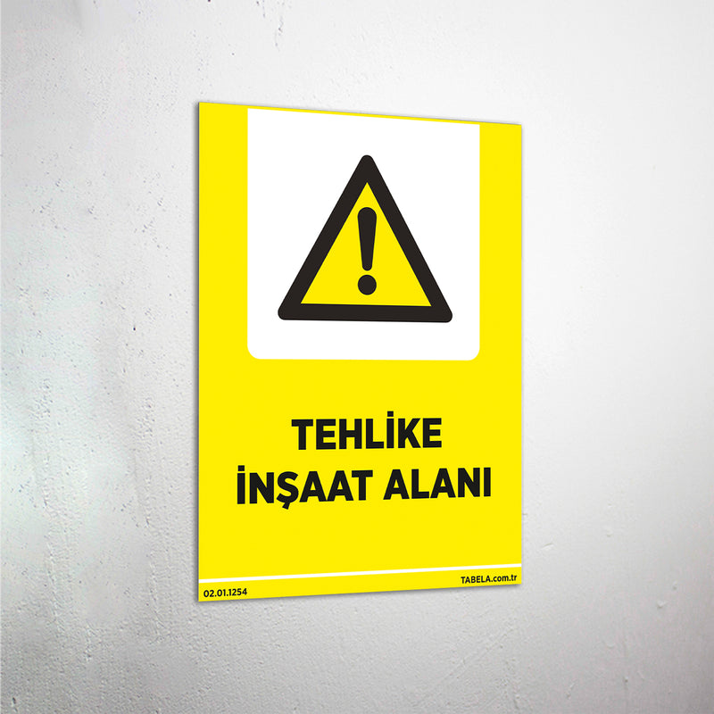 Tehlike İnşaat Alanı Levhası