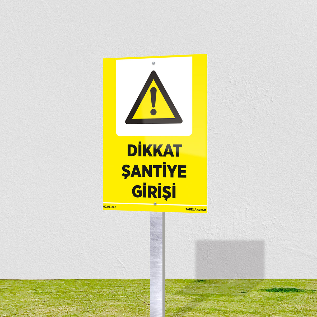 Dikkat Şantiye Girişi Levhası