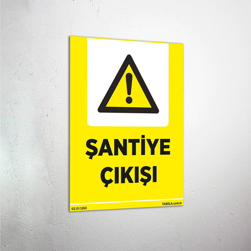 Şantiye Çıkışı Levhası