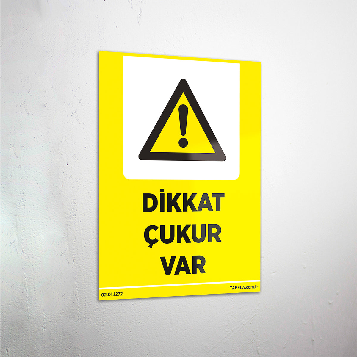 Dikkat Çukur Var Levhası