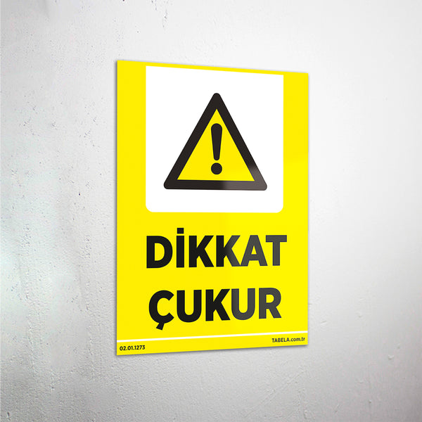 Dikkat Çukur Levhası