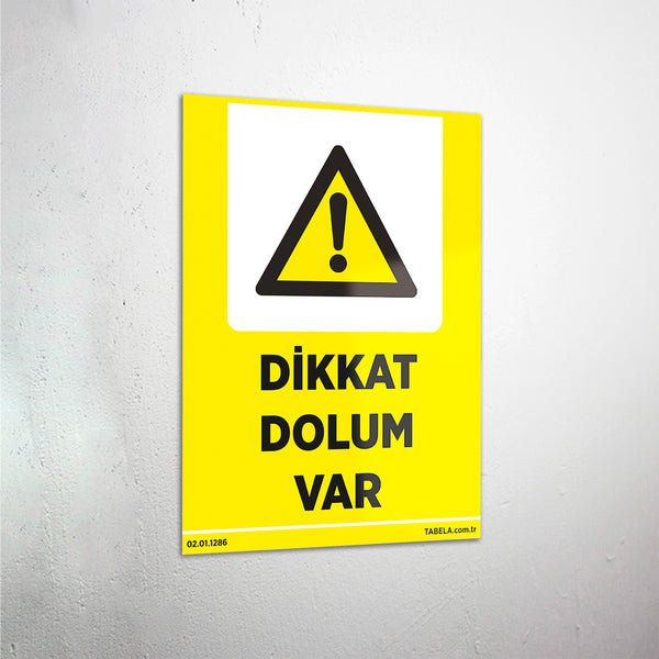 Dikkat Dolum Var Levhası