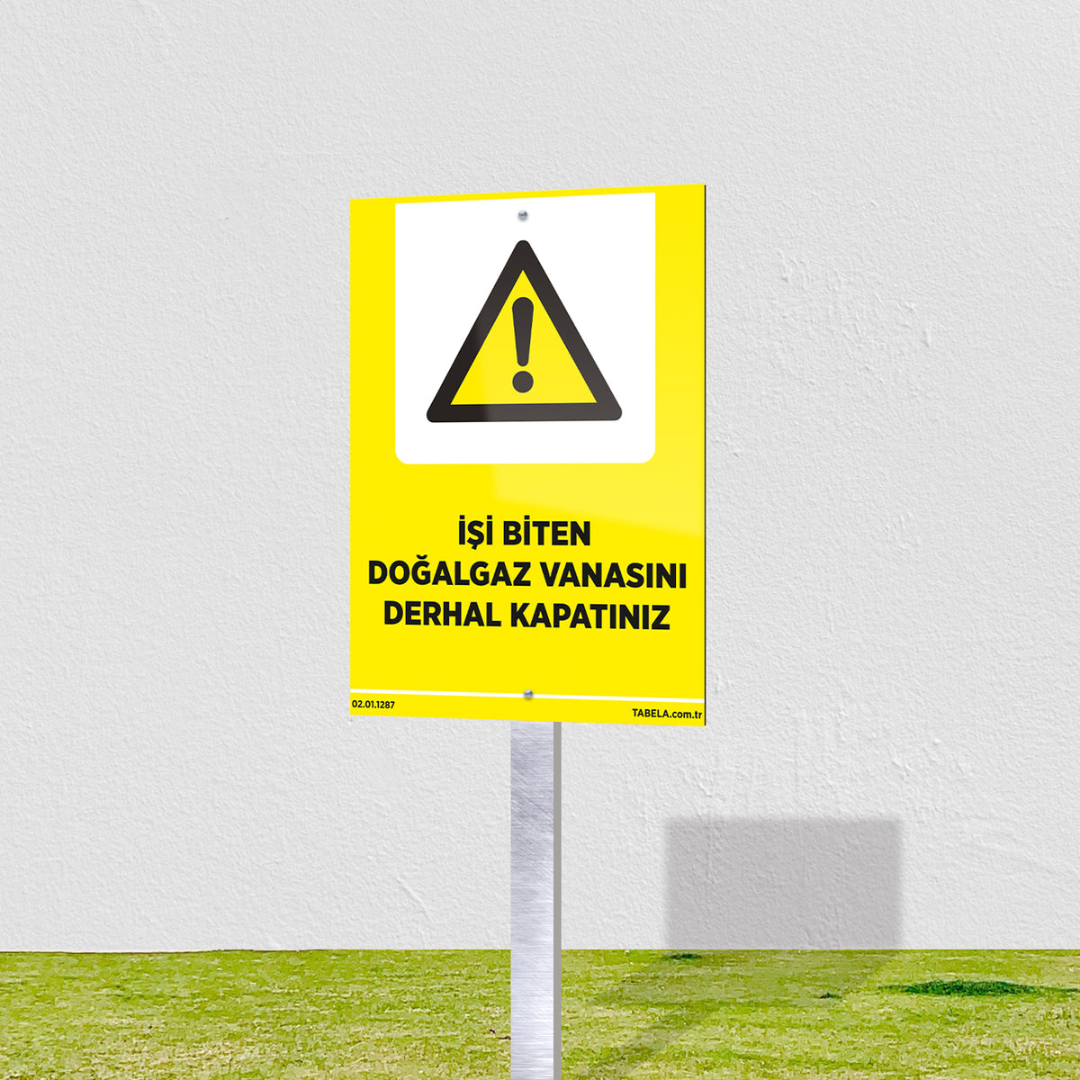 İşi Biten Doğalgaz Vanasını Derhal Kapatın Levhası
