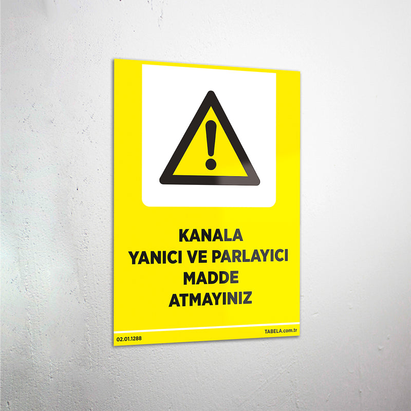 Kanala Yanıcı ve Parlayıcı Madde Atmayınız Levhası