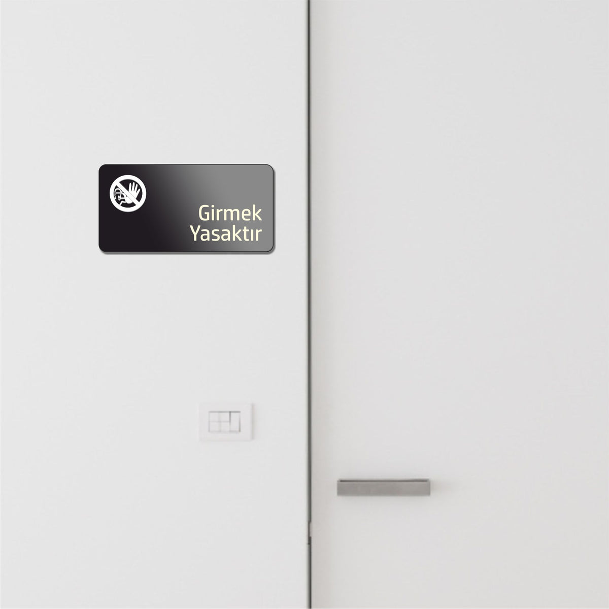 Girmek Yasaktır Levhası
