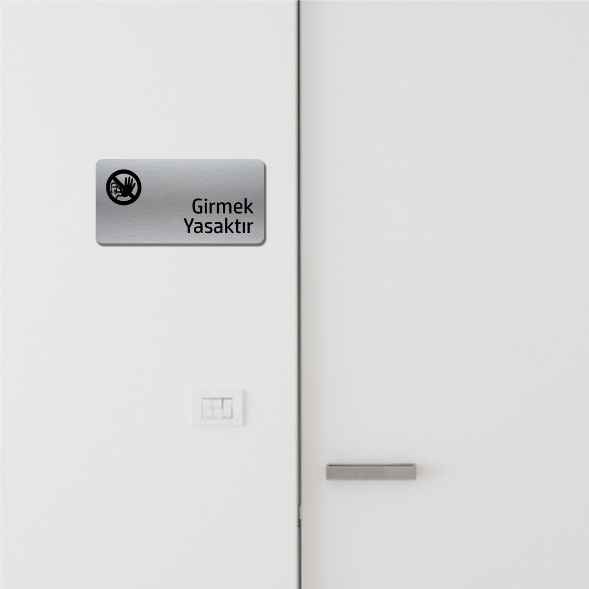 Girmek Yasaktır Levhası