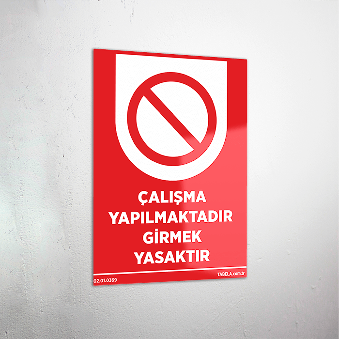 Çalışma Yapılmaktadır Girmek Yasaktır Levhası