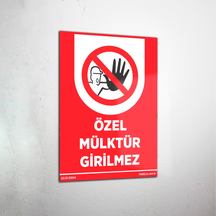 özel mülktür girilmez uyarısı