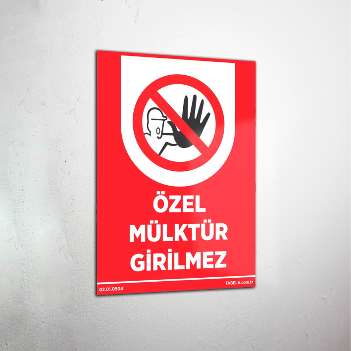 Özel Mülktür Girilmez Levhası