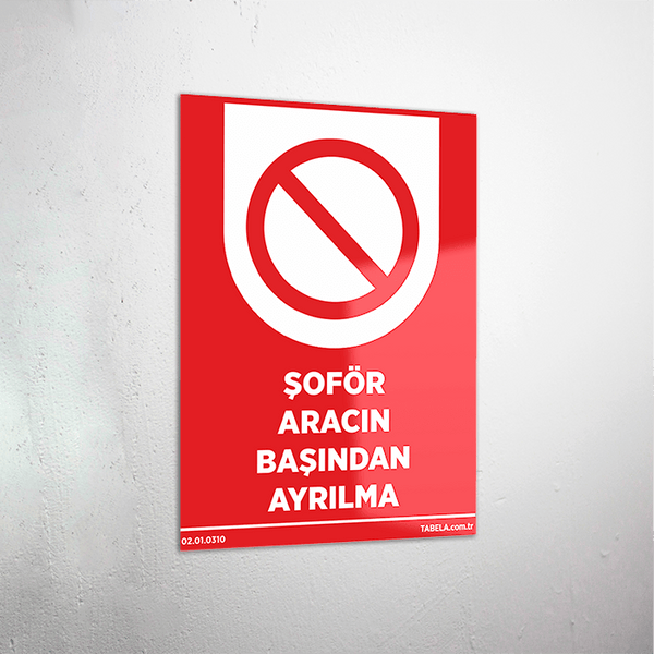 aracın başından ayrılma uyarı levhası