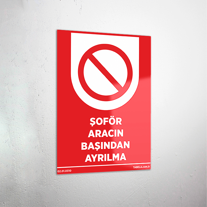 aracın başından ayrılma uyarı levhası