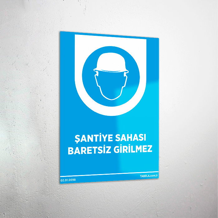 Şantiye Sahası Baretsiz Girilmez Levhası
