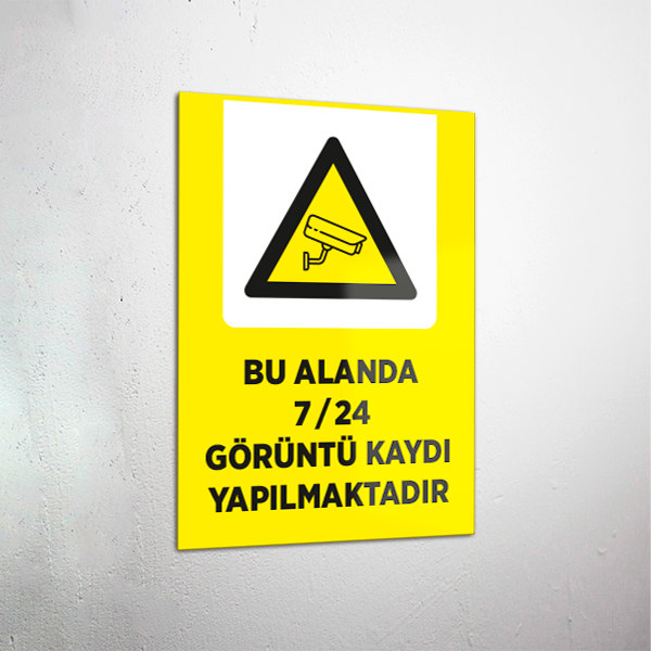 Bu Alanda 7 / 24 Görüntü Kaydı Yapılmaktadır Levhası