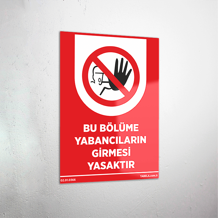 Bu Bölüme Yabancıların Girmesi Yasaktır Levhası