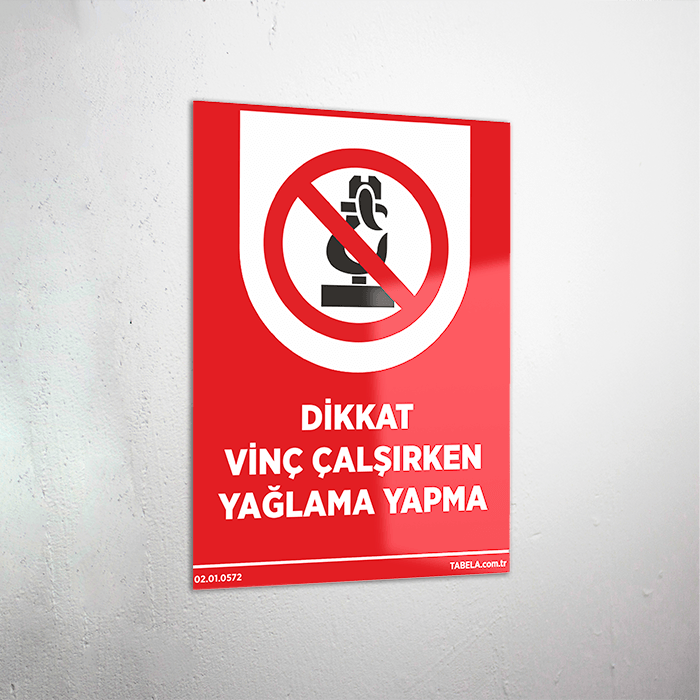 Dikkat Vinç Çalışırken Yağlama Yapma Levhası