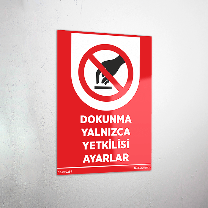Dokunma Sadece Yetkilisi Ayarlar Levhası