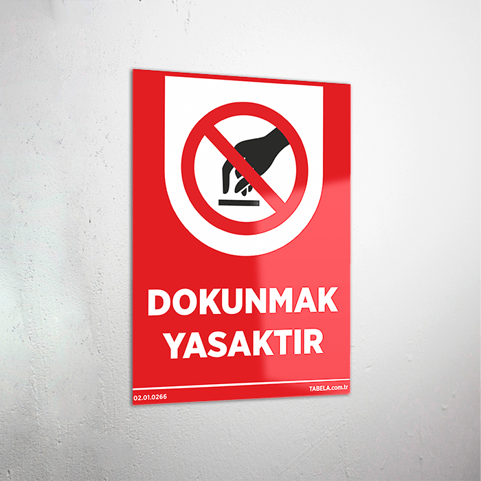 Dokunmak Yasaktır Levhası