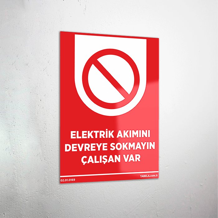 Elektrik Akımını Devreye Sokmayın Çalışan Var Levhası