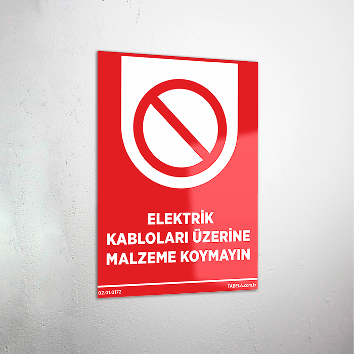 Elektrik Kabloları Üzerine Malzeme Koymayın Levhası