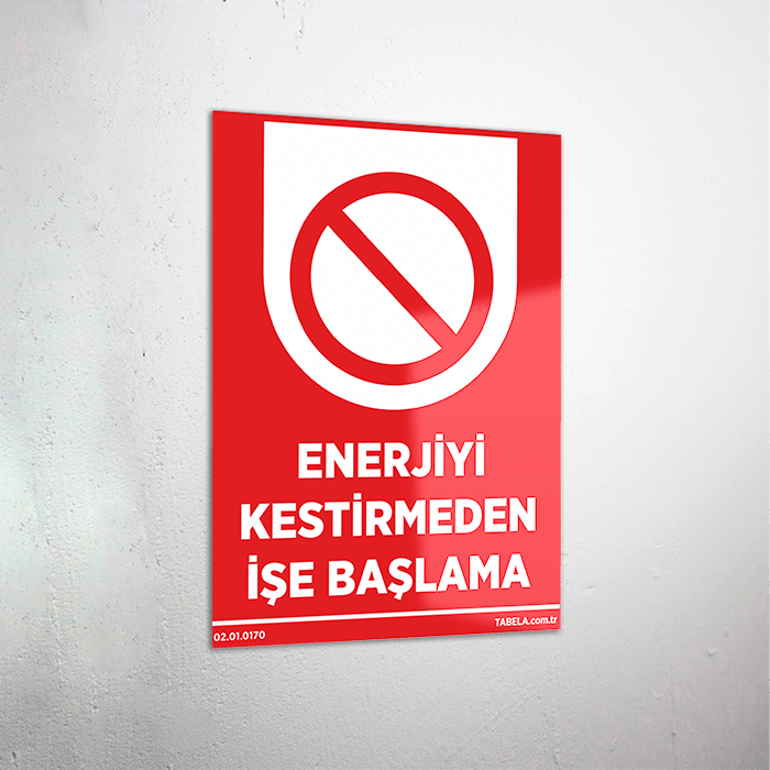 Enerjiyi Kestirmeden İşe Başlama Levhası