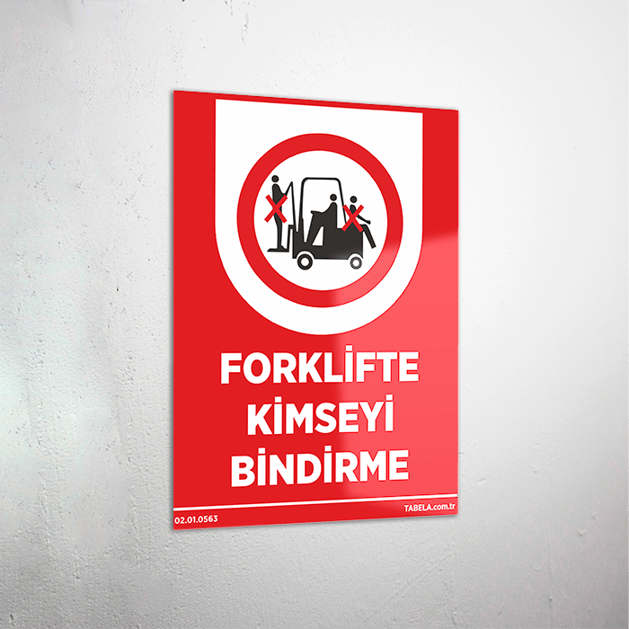Forklifte Kimseyi Bindirme Levhası