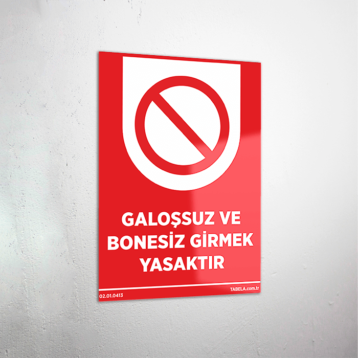 Galoşsuz Ve Bonesiz Girmek Yasaktır Levhası