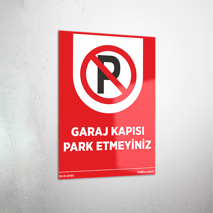 Garaj Kapısı Park Etmeyiniz Levhası