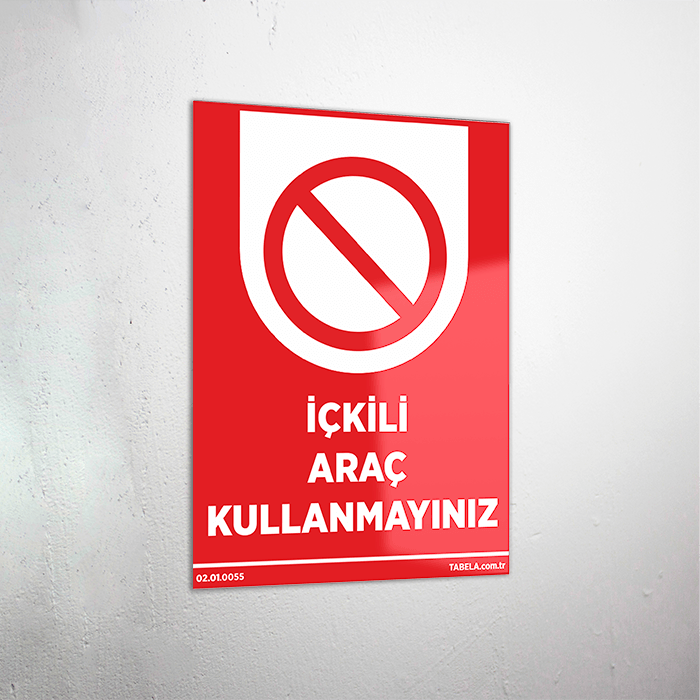 İçkili Araç Kullanmayınız Levhası