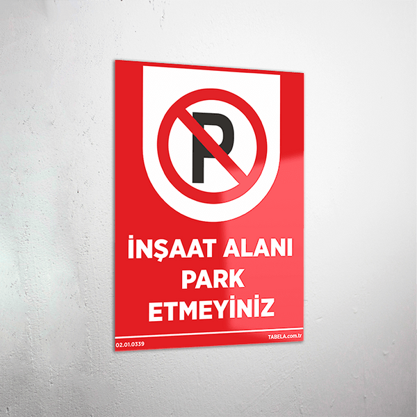 park etmek yasaktır levhası