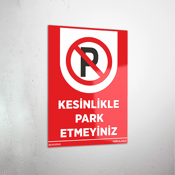buraya park edilmez levhası