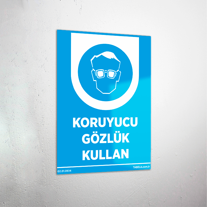 Koruyucu Gözlük Kullan Levhası