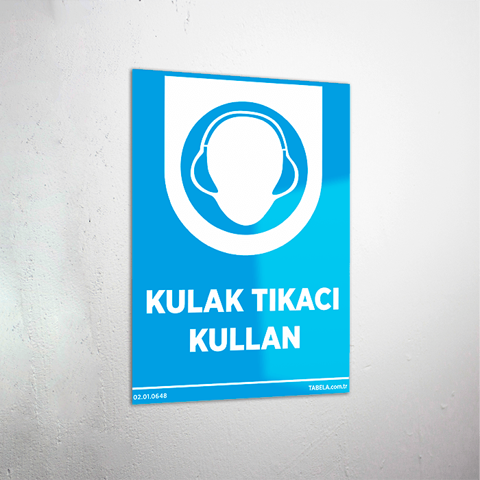 Kulak Tıkacı Kullan Levhası