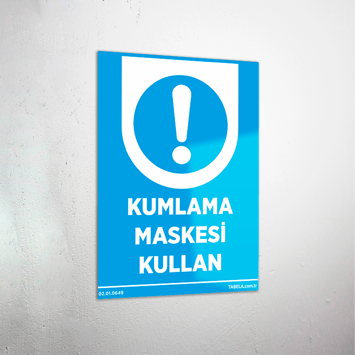 Kumlama Maskesi Kullan Levhası