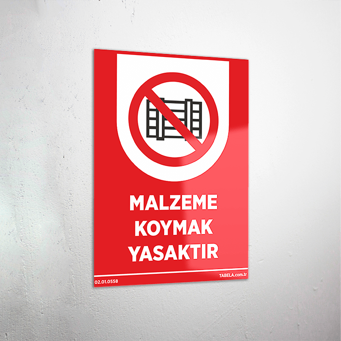 Malzeme Koymak Yasaktır Levhası